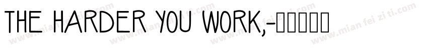 The harder you work,字体转换
